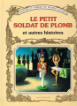 Couverture Contes et fables du monde entier, tome 8 : Le petit soldat de plomb et autres histoires Editions Artis 1997