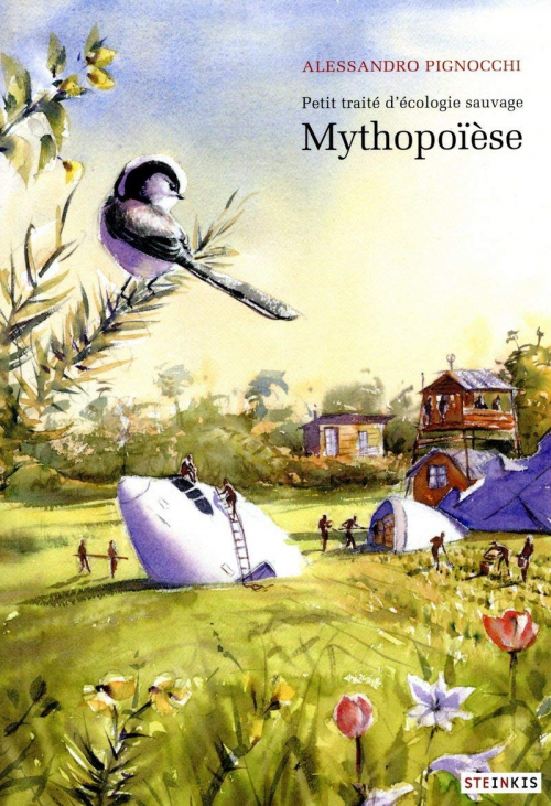 Couverture Petit traité d'écologie sauvage, tome 3 : Mythopoïèse