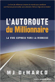 Couverture L'autoroute du millionnaire : La voie express vers la richesse Editions Contre-dires 2018