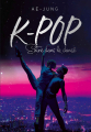 Couverture K-Pop : Entre dans la danse Editions Les livres du dragon d'or 2020