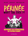 Couverture Périnée - What the fuck ? Editions La Musardine 2020