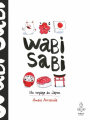 Couverture Wabi Sabi un voyage au Japon Editions First 2020