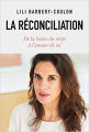 Couverture La réconciliation : De la hain du corps à l'amour de soi. Editions Marabout 2019