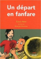 Couverture Un départ en fanfare Editions Actes Sud (Junior - Cadet) 2012
