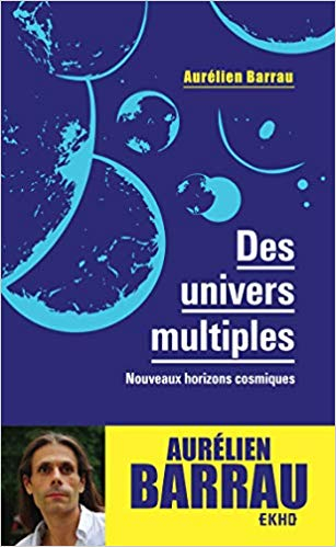 Couverture Des univers multiples : A l'aube d'une nouvelle cosmologie