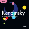 Couverture Kandinsky, un pop-up poétique Editions Palette... 2013