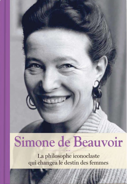 Simone de Beauvoir : La philosophe iconoclaste qui changea le destin des femmes | Livraddict