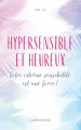 Couverture Hypersensible et heureux Editions Larousse 2019