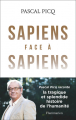 Couverture Sapiens face à Sapiens : La splendide et tragique histoire de l'humanité Editions Flammarion 2019