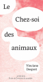 Couverture Le chez-soi des animaux Editions Actes Sud (Domaine du possible) 2017