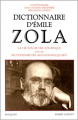 Couverture Dictionnaire d'Emile Zola : Sa vie, son oeuvre, son époque suivi du 