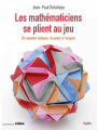Couverture Les mathématiciens se plient au jeu : Du poker à l'origami, 20 enquêtes ludiques Editions Belin (Pour la science) 2017