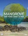 Couverture Mangrove une forêt dans la mer Editions Le Cherche midi 2018