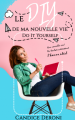 Couverture Le DIY de ma nouvelle vie : Do it Yourself Editions Autoédité 2019