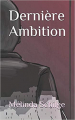 Couverture Dernière ambition  Editions Autoédité 2020
