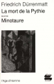 Couverture La Mort de la Pythie suivi de Minotaure Editions L'âge d'Homme 1990