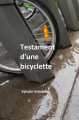 Couverture Testament d'une bicyclette Editions Autoédité 2019