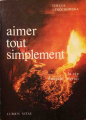 Couverture Aimer tout simplement : La vie d'Angèle Merici Editions Lumen Vitae 1981