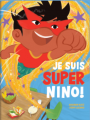 Couverture Je suis Super Nino ! Editions Crackboom! 2020