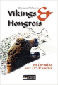 Couverture Vikings et hongrois en Lorraine aux IXe-XIe siècles Editions Gérard Louis 2019
