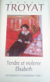 Couverture Les semailles et les moissons, tome 4 : Tendre et violente Elisabeth Editions France Loisirs 1995