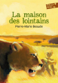 Couverture La Maison des Lointains Editions Folio  (Junior) 2008