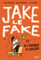 Couverture Jake le Fake, tome 1 : A l'assaut du collège Editions Seuil (Jeunesse) 2018