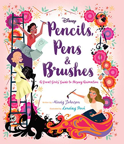 Couverture Pencils, Pens & Brushes: A Great Girls' Guide to Disney Animation