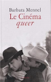 Couverture Le cinéma queer Editions L'Arche 2013