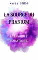 Couverture La source du Pranium, tome 1 : Le carnet d'Anatole K. Editions Autoédité 2019