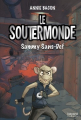 Couverture Le Soutermonde, tome 1 : Sammy Sans-Def Editions Bayard 2018