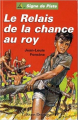 Couverture Le relais de la Chance au Roy Editions Delahaye 1954