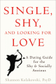 Couverture Single, Shy, and Looking for Love: A Dating Guide for the Shy and Socially Anxious Editions New Harbinger Publications 2014