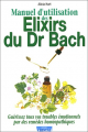 Couverture Manuel d'utilisation des élixirs du dr Bach Editions Cristal 2003