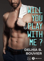 Couverture Will You Play With Me ? Editions Addictives (Luv) 2020
