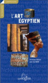 Couverture L'art égyptien Editions Larousse (Comprendre & reconnaître) 2006