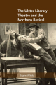 Couverture The Ulster Literary Theatre and the Northern Revival Editions Cork University Press 2008