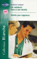 Couverture Un médecin face à son destin, Alerte aux urgences Editions Harlequin (Blanche) 2004