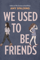 Couverture We used to be friends Editions Amulet 2020