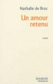 Couverture Un amour retenu Editions Diabase 2013