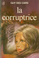 Couverture La corruptrice Editions J'ai Lu 1975