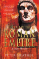 Couverture The Fall of the Roman Empire: A New History of Rome and the Barbarians Editions Pan Books 2006