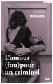 Couverture L'amour (fou) pour un criminel Editions Le Cherche midi (Documents) 2015