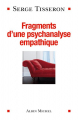 Couverture Fragments d'une psychanalyse empathique Editions Albin Michel 2013