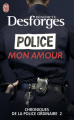 Couverture Chroniques de la police ordinaire, tome 2 : Police mon amour Editions J'ai Lu (Document) 2011