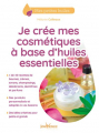 Couverture Je crée mes cosmétiques à base d'huiles essentielles Editions Jouvence 2018