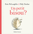 Couverture Un petit bisou ? Editions Gallimard  (Jeunesse) 2020