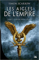 Couverture Les Aigles de l'Empire, tome 1 : L'Aigle de la Légion Editions Bragelonne (Historique) 2019