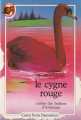 Couverture Le Cygne Rouge : Contes des Indiens d'Amérique Editions Flammarion (Castor poche) 1980