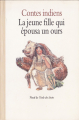 Couverture Contes indiens : La Jeune fille qui épousa un ours Editions L'École des loisirs (Neuf) 1995